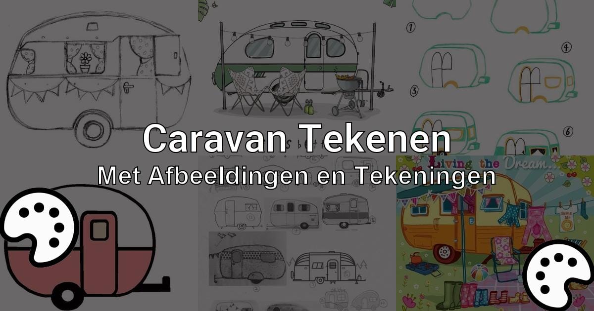 Caravan Tekenen Met Afbeeldingen En Tekeningen Tekenen Nu