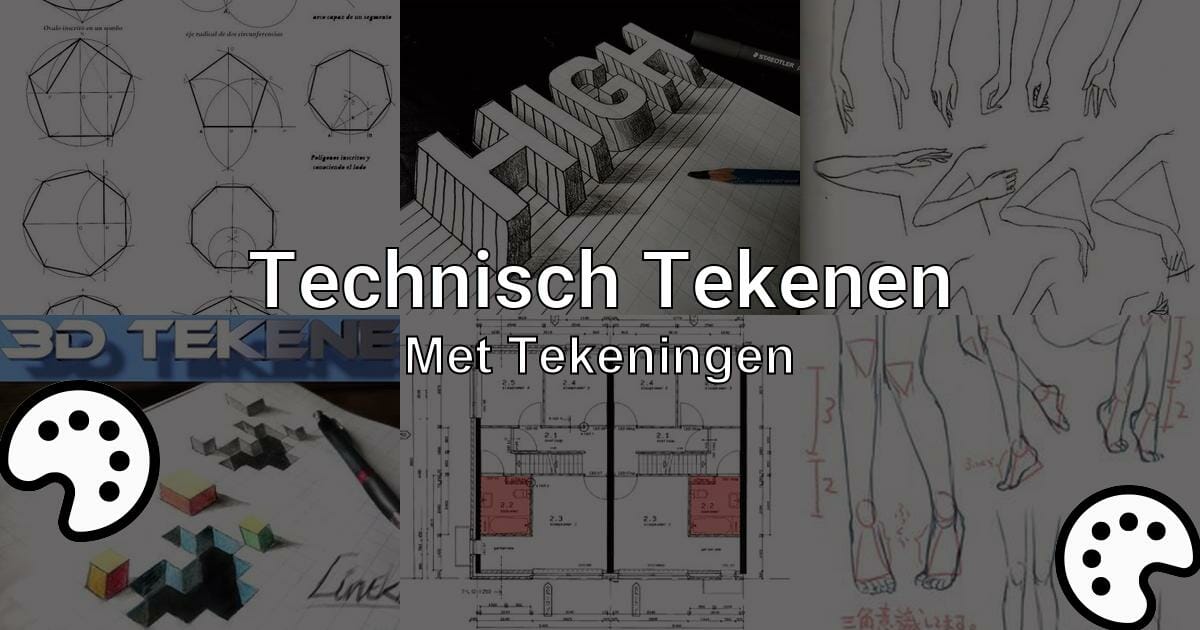 Technisch Tekenen (Met Tekeningen) - Tekenen.nu